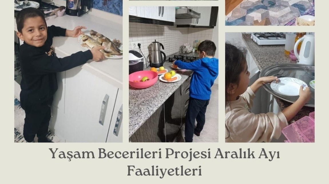 YAŞAM BECERİLERİ PROJESİ ARALIK AYI FAALİYETLERİ